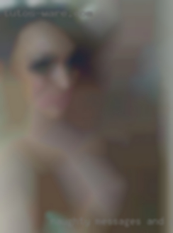 Naughty messages and pics woman naked etc from Roseville CA.