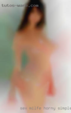 Sex milfe horny simple wife women a frends.